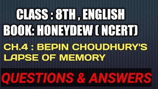 Ch.4 Bepin Choudhury's Lapse Of Memory , By Satyajit Ray/Book: Honeydew, English/class 8th/Ramteke