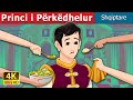Princi i Përkëdhelur | The Pampered Prince in Albanian | Albanian Fairy Tales
