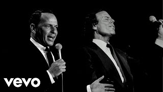 Strangers in the Night - Frank Sinatra Ft. Julio Iglesias
