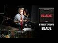 D'Angello & Francis - Blade | Drum Cover [First Time Hearing]