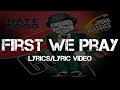 Nate Dogg ft. Isaac Reese & Kurupt - First We Pray (Lyrics/Lyric Video)