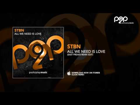 STBN - All We Need Is Love (East Freaks Remix Edit)
