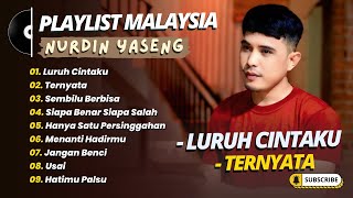 Download lagu Nurdin Yaseng - LURUH CNTAKU - TERNYATA - SEMBILU BERBISA || COVER POP MALAYSIA TERPOPULER mp3