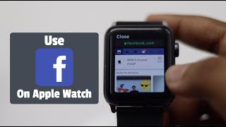 Use Facebook on Apple Watch Series 5, 4, 3, 2, 1 | Have Facebook on Apple Watch