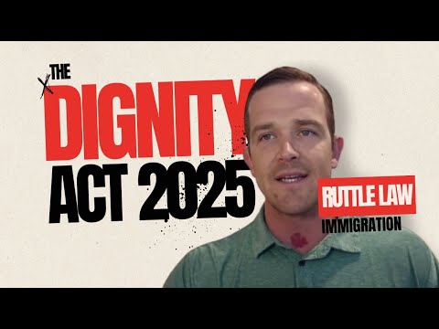 The Dignity Act of 2025 Explained by an Immigration Lawyer