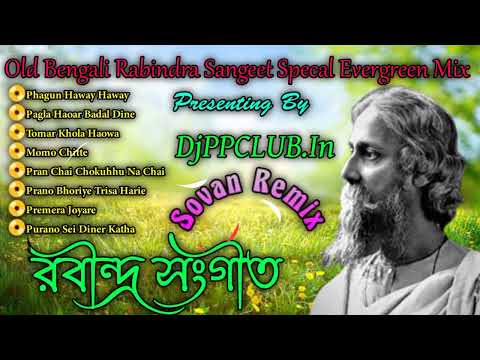 Nonstop Old Bengali Rabindra Sangeet Specal Evergreen Mix 2022//Dj Sovan Remix//Tnx Ppclub.in😌