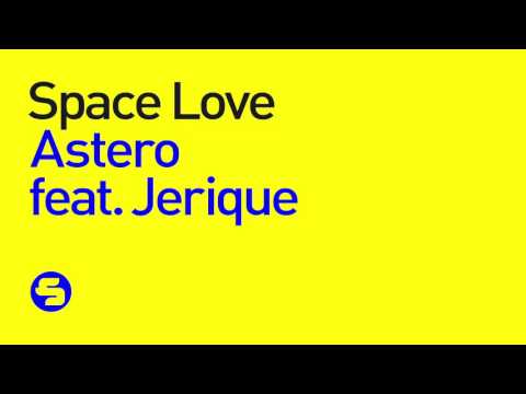 Astero feat. Jerique - Space Love (Original Club Mix)