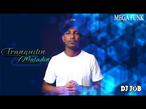 MEGA MALADIN TRANQUILIN (DJ JOB)