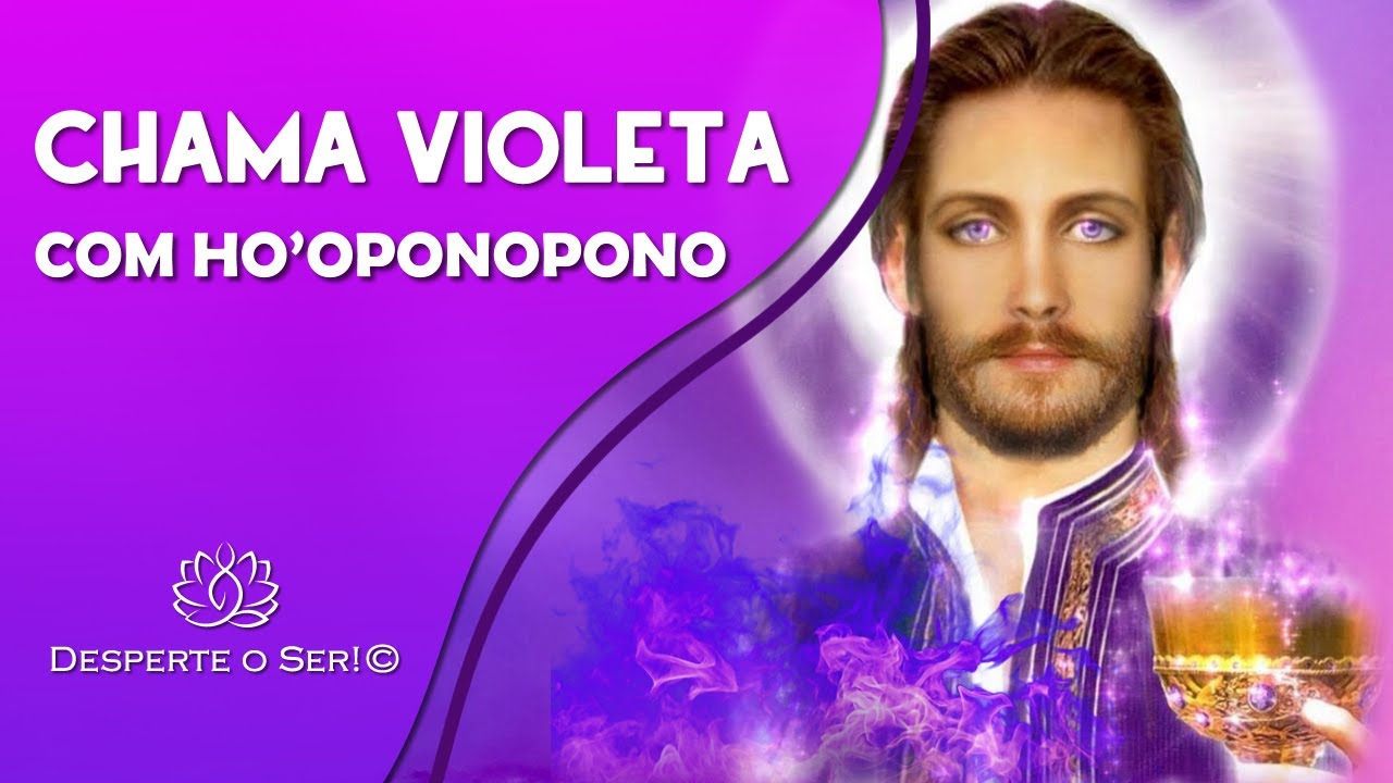 HO'OPONOPONO LIMPEZA DE MEMÓRIAS COM A CHAMA VIOLETA | RESTAURAÇÃO, TRANSMUTAÇÃO, CURA E LIBERTAÇÃO