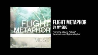 Flight Metaphor - By My Side (Official Audio)