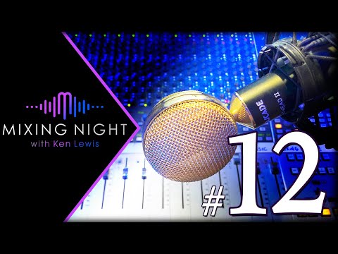 Mixing Night with Ken Lewis - 12/09/2020
