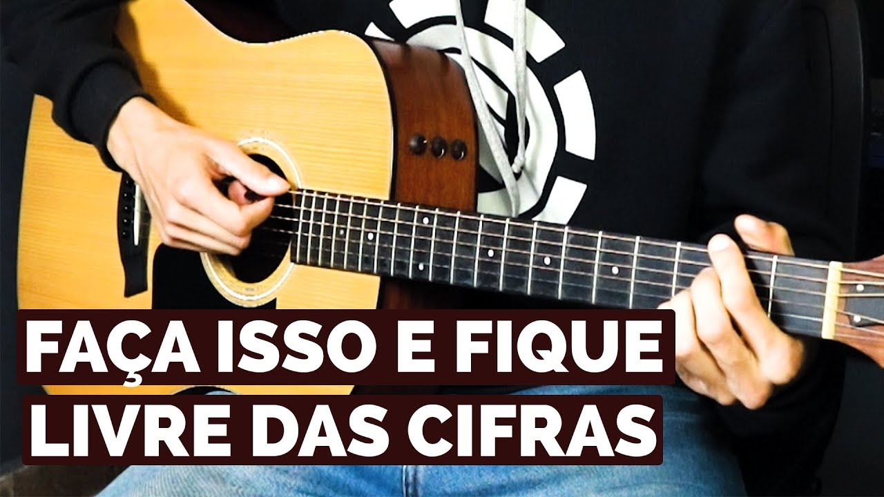 FAÇA ISSO E FIQUE LIVRE DAS CIFRAS NO VIOLÃO