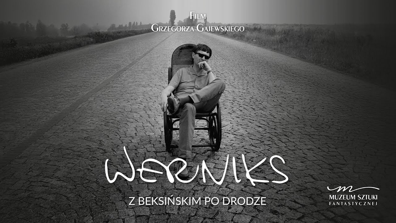Werniks. Z Beksińskim po drodze - trailer