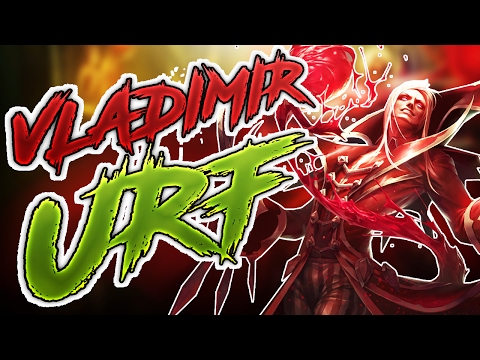 VLADIMIR URF ALL RANDOM 2017 - FULL GAMEPLAY - URF 2017 VLAD LEAGUE OF LEGENDS