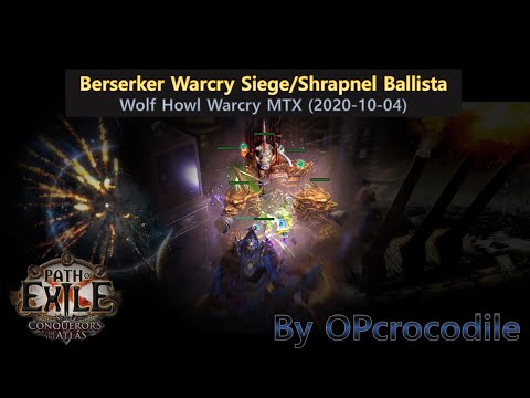 [3.12 POE] Berserker Warcry Siege/Shrapnel Ballista - Warcry Wolf Howl MTX  (2020-10-04)