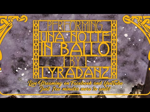 Una Notte in Ballo //  Concert on Stream by Lyradanz