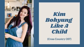 Kim Bo Hyung - Like A Child (Cross Country OST) [polskie napisy, polish subs / PL]
