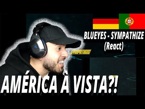 BLUEYES - SYMPATHIZE (React) I Filho de Emigrantes reage #5