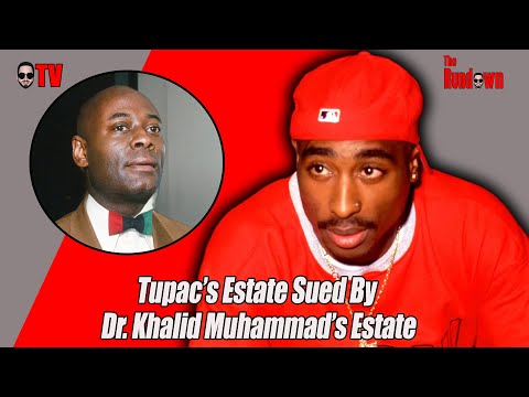 Tupac’s Estate Sued By Dr. Khalid Muhammad’s Estate!