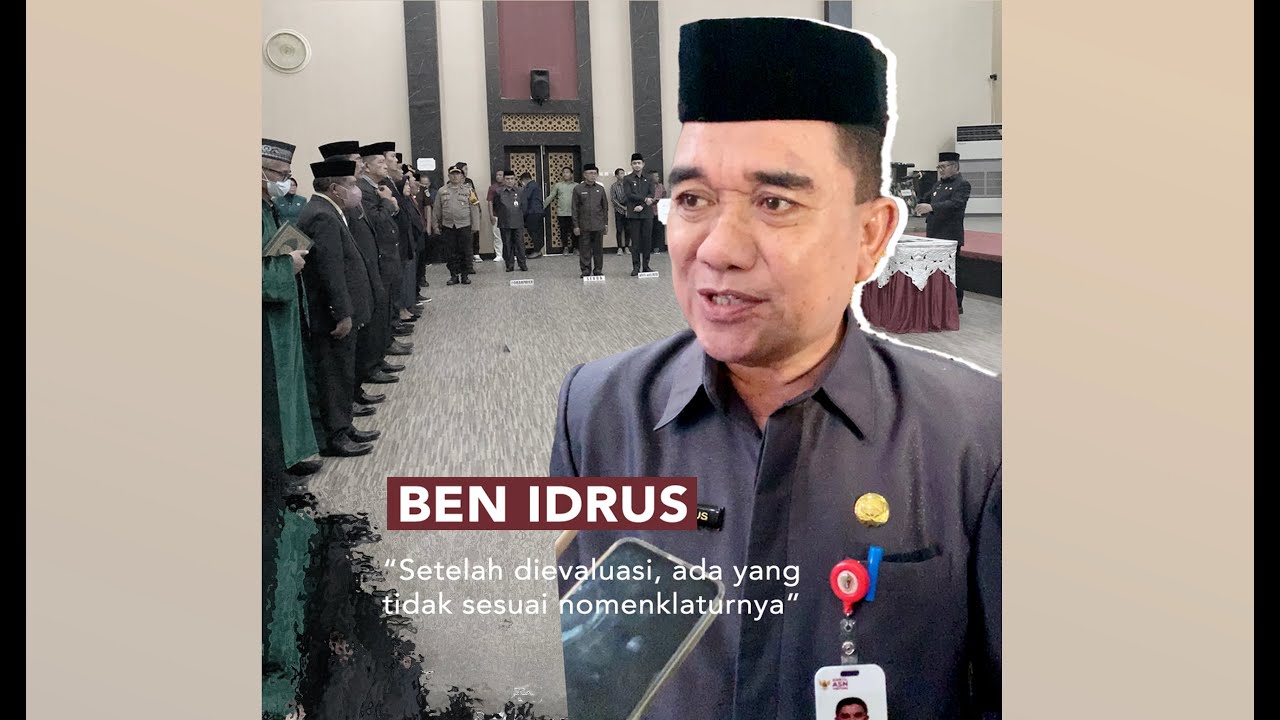 Ben Idrus : Evaluasi dilakukan melalui Job Fit