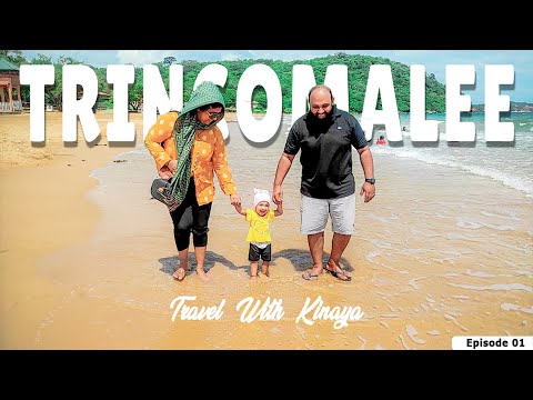 Travel With Baby Kinaya EP 01 | Marble Beach | Uppaweli Beach |  Trincomalee | Sri lanka