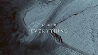 Ocoeur - Everything. Official Trailer