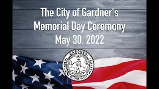 City of Gardner, MA 2022 Memorial Day Ceremony