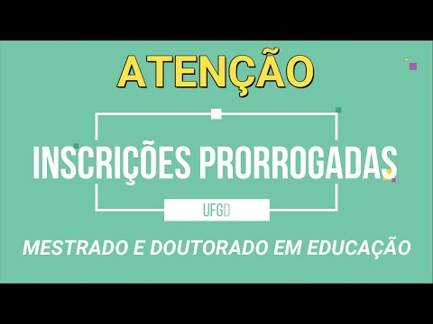 INSCRIÇÕES PRORROGADAS PARA O MESTRADO E DOUTORADO - TURMA 2021 DA UFGD - Link abaixo na descrição