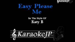 Easy Please Me (Karaoke) - Katy B