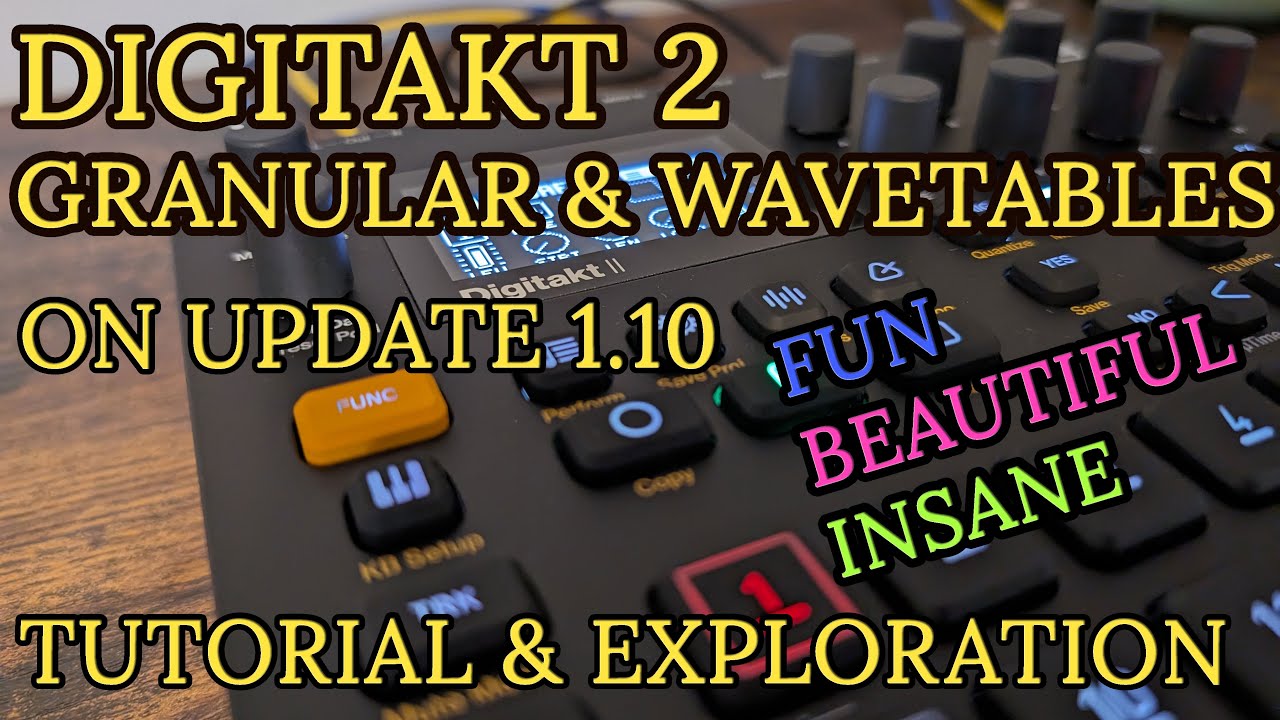 Digitakt 2: Granular and Wavetables Are Great Now! | Hanging With Hexwave