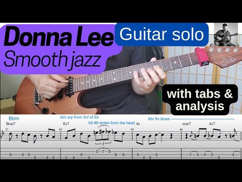 Donna Lee Smooth Jazz Guitar head & solo with Tab & 'analysis'