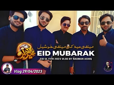 Meethi Eid Ki Meethi Khushiyan | Eid ul Fitr 2023 Special Vlog By Maan Bhatti Official 29/4/2023
