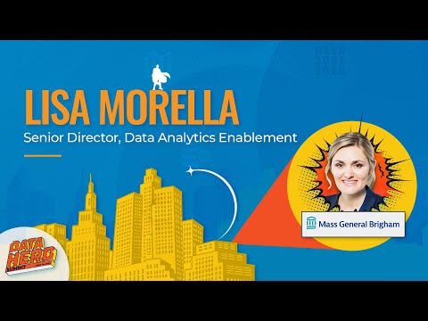 Mass General Brigham - Customer Success Story (Lisa Morella - Sr. Director of Data Analytics Enablement)
