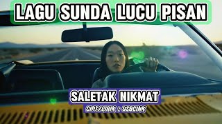 Download lagu LAGU SUNDA LUCU PISAN - SALETAK NIKMAT mp3