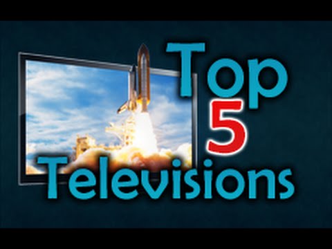 Best TV's Reviews - Top 5 Televisions