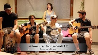 Aslove feat. Corinne Bailey Rae - Put Your Records On (Billieboots Cover)