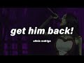 Olivia Rodrigo Get Him Back Lyrics