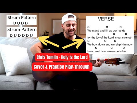Chris Tomlin || Holy is the Lord || Guitar Cover & Practice Play-through w/ Chords & Lyrics