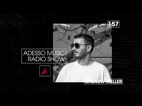 Adesso Music 157 - DJ Mix Andrew Meller