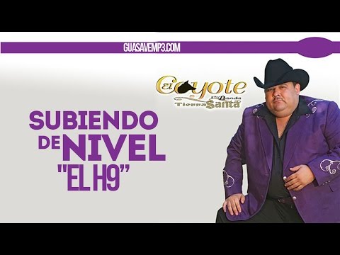 El Coyote - Subiendo de Nivel (H9) (2015)