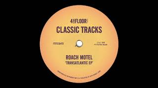Roach Motel - Transatlantic Uptown Mix