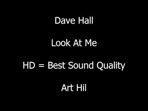 Dave Hall - Look At Me