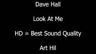Dave Hall - Look At Me