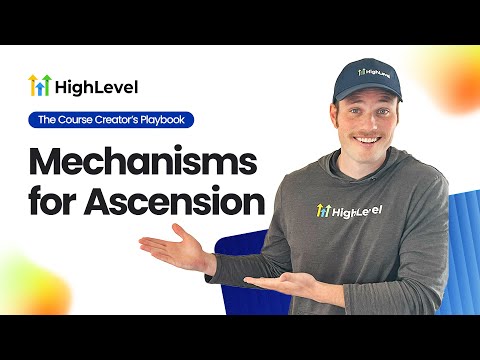 Mechanisms for Ascension