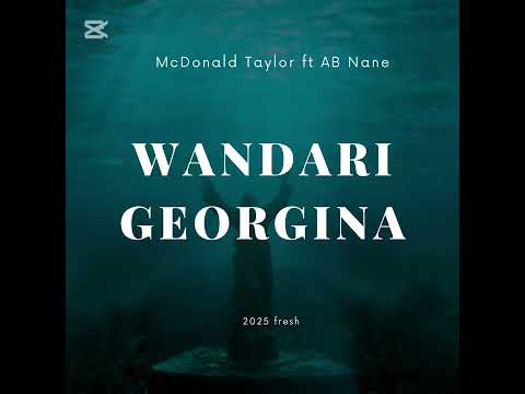 Wandari Georgina (AB Nane ft McDonald Taylor )