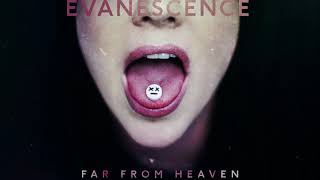 Evanescence - Far From Heaven