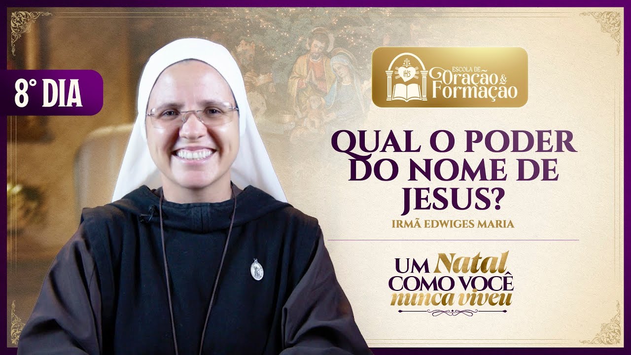 Qual o poder do nome de Jesus? - 8º dia - Advento 2025 | Instituto Hesed