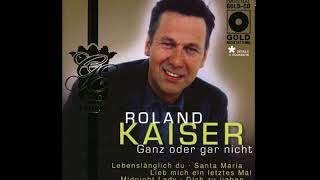 Roland Kaiser - Ganz weit Vorn