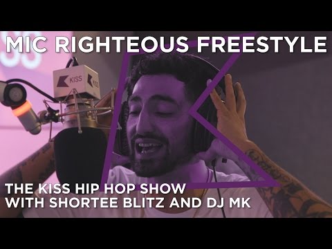 Mic Righteous | The KISS Hip Hop Show with Shortee Blitz & DJ MK