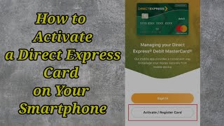 How to Activate a Direct Express Card on Your Smartphone